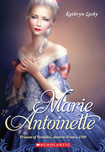 9780545535830: Marie Antoinette: Princess of Versailles, Austria-France 1769