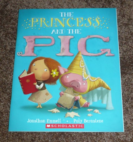 9780545537353: [Let's Read! The Princess and the Pig] (By: Jonathan Emmett) [published: August, 2013]