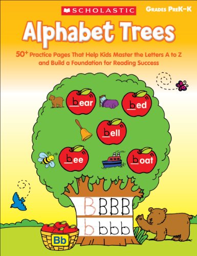 9780545538329: Alphabet Trees, Grades Prek-1: 50+ Practice Pages That Help Kids Master the Letters a to Z and Build a Foundation for Reading Success