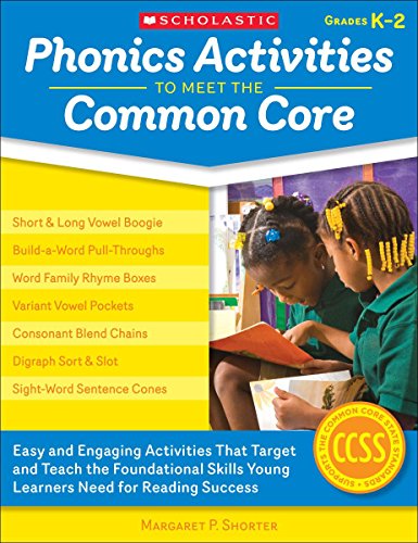 Beispielbild fr Phonics Activities to Meet the Common Core: Easy and Engaging Activities That Target and Teach the Foundational Skills Young Learners Need for Reading Success zum Verkauf von Wonder Book