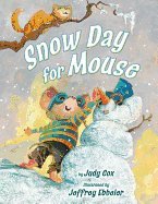 Beispielbild fr Snow Day for Mouse zum Verkauf von SecondSale