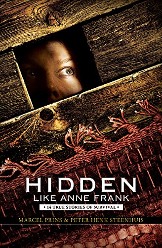 9780545543644: Hidden Like Anne Frank: 14 True Stories of Survival: Fourteen True Stories of Survival