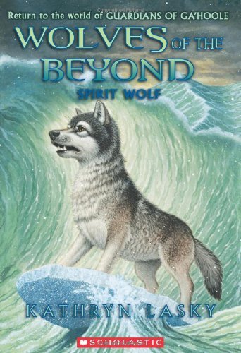 Stock image for By Kathryn Lasky - Wolves of the Beyond #5: Spirit Wolf for sale by HPB-Emerald