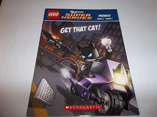 Stock image for Lego DC Universe Super Heros Phonics Book 2 Short E Scholastic Get That Cat! for sale by Gulf Coast Books