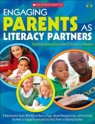 Beispielbild fr Engaging Parents as Literacy Partners: A Reproducible Toolkit With Parent How-to Pages, Recordkeeping Forms, and Everything You Need to Engage Families and Tap Their Power as Reading Coaches zum Verkauf von Your Online Bookstore