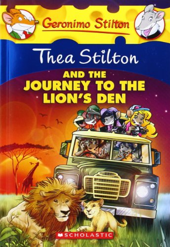Beispielbild fr Thea Stilton and the Journey to the Lion's Den (Thea Stilton #17): A Geronimo Stilton Adventure (17) zum Verkauf von Gulf Coast Books