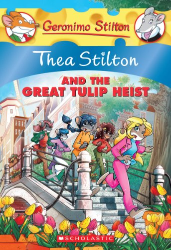 Stock image for Thea Stilton and the Great Tulip Heist: A Geronimo Stilton Adventure for sale by Gulf Coast Books