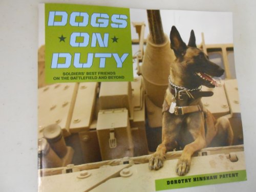 Beispielbild fr Dogs on duty, soldiers best friend on the battlefield and beyond zum Verkauf von Better World Books