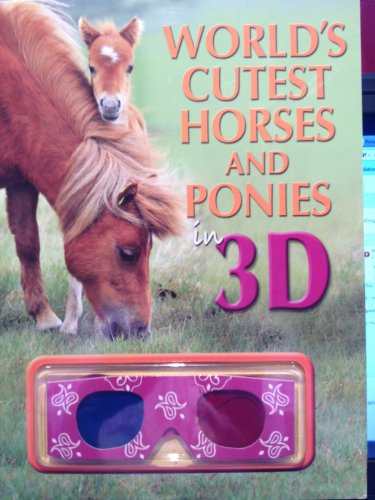9780545557184: World's Cutest Horses and Ponies in 3d