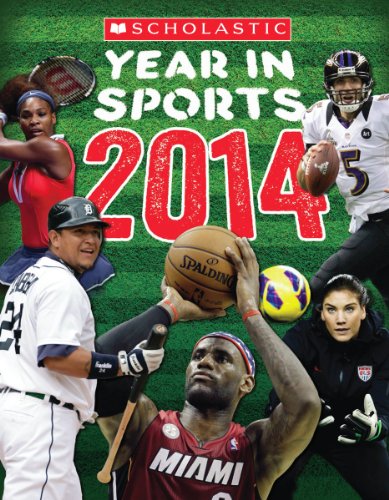 Beispielbild fr Scholastic Year in Sports 2014 zum Verkauf von Gulf Coast Books