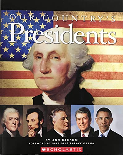 Beispielbild fr Our Country's Presidents: All You Need to Know about the Presidents, from George Washington to Barack Obama zum Verkauf von Gulf Coast Books
