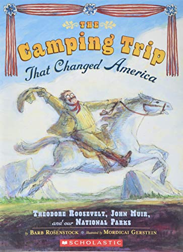 9780545569910: The Camping Trip That Changed America