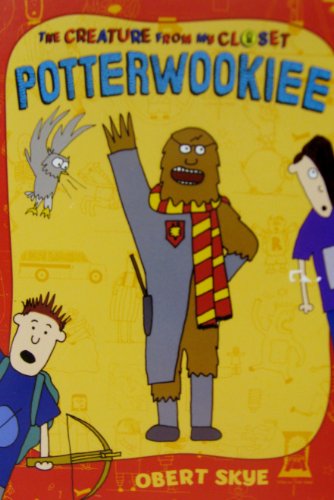 9780545572064: Potterwookiee the Creature From My Closet