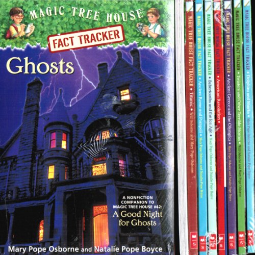 Magic Tree House Fact Tracker 8 Book Set: Ghosts / Dolphins & Sharks / Twisters & Storms / Titanic / Ancient Rome & Pompeii / Sabertooths & Ice Age / American Revolution / Ancient Greece & Olympics (9780545576529) by Mary Pope Osborne