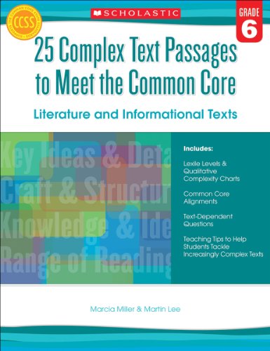 9780545577120: 25 Complex Text Passages to Meet the Common Core: Literature and Informational Texts, Grade 6