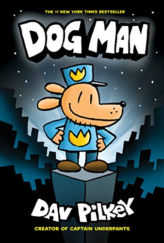 Stock image for Dog Man: From the Creator of Captain Underpants (Dog Man #1) for sale by SecondSale