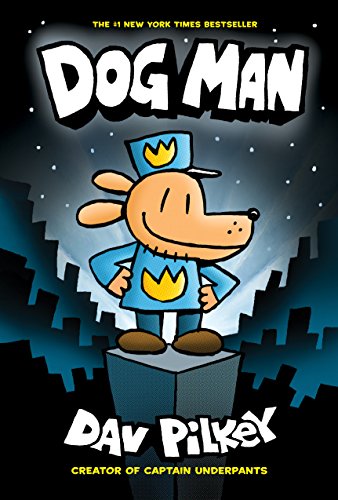 9780545581608: Dog Man: From the Creator of Captain Underpants (Dog Man #1)