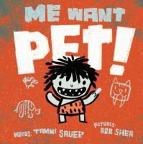 Beispielbild fr Me Want pet! zum Verkauf von Better World Books