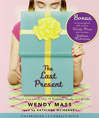 Imagen de archivo de The Last Present: The Story of What Comes After 11 Birthdays, Finally, and 13 Gifts a la venta por Revaluation Books