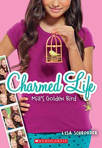 9780545603775: Mia's Golden Bird (Charmed Life, 2)
