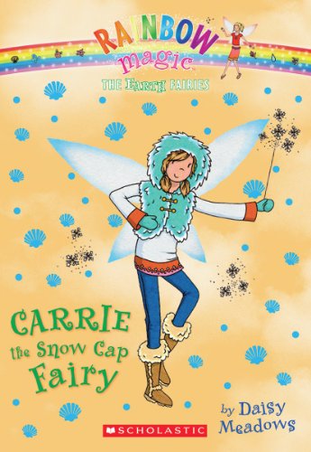 Imagen de archivo de The Earth Fairies #7: Carrie the Snow Cap Fairy (7) a la venta por Discover Books