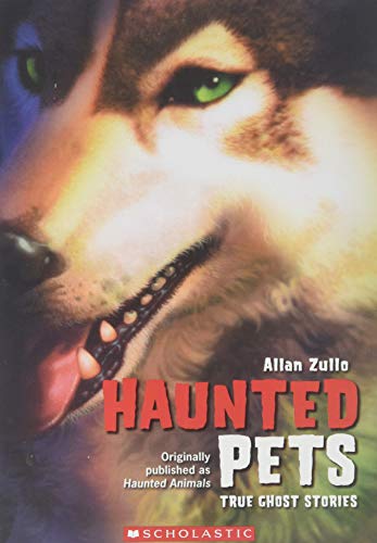 Stock image for Haunted Pets True Ghost Stories (Originally Published As Haunted Animals) for sale by SecondSale