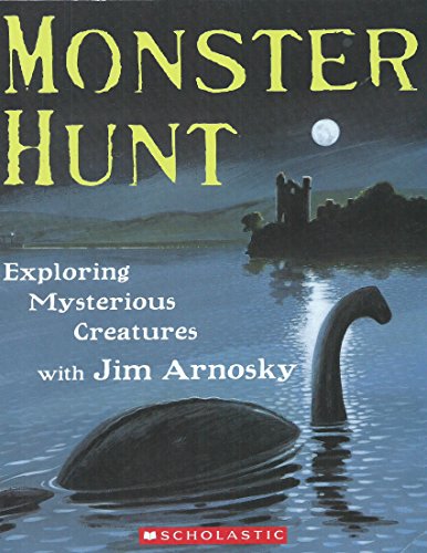 Stock image for Monster Hunt: Exploring Mysterious Creatures with Jim Arnosky for sale by Better World Books