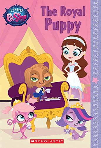 9780545607780: The Littlest Pet Shop The Royal Puppy