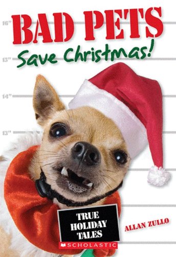 9780545612296: Bad Pets Save Christmas! True Holiday Tales