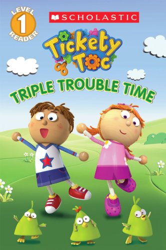 9780545614733: Tickety Toc: Triple Trouble Time Level 1 Reader