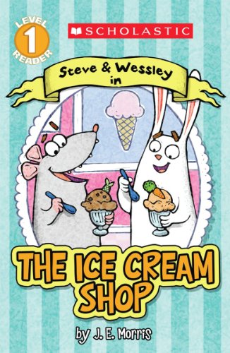 Stock image for Scholastic Reader Level 1: The Ice Cream Shop: A Steve and Wessley reader for sale by Orion Tech