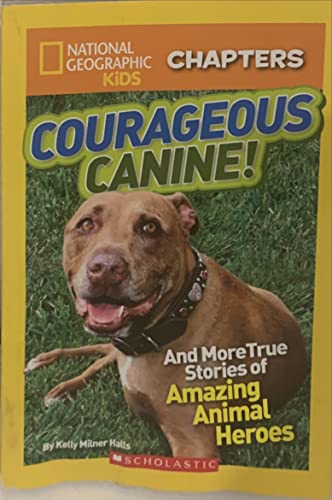 Beispielbild fr Courageous canine : and more true stories of amazing animal heroes zum Verkauf von BookHolders