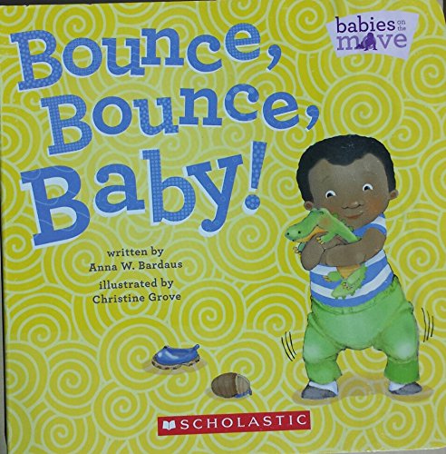 Stock image for Bounce, Bounce, Baby! for sale by SecondSale