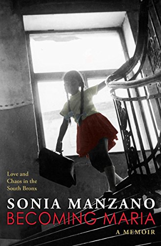 9780545621854: Becoming Maria: Love and Chaos in the South Bronx