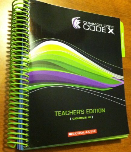 9780545623575: Common Core CODE X, Course III / 3. Teacher's Edition