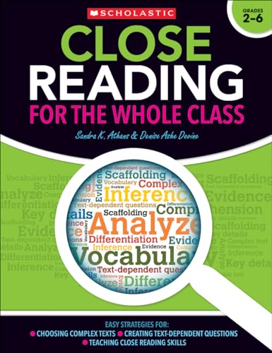 9780545626767: Close Reading for the Whole Class Grades 2-6: Easy Strategies For: Choosing Complex Texts - Creating Text-Dependent Questions - Teaching Close Reading Skills