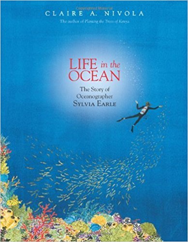 Stock image for Life in the Ocean: The Story of Oceanographer Sylvia Earle for sale by SecondSale