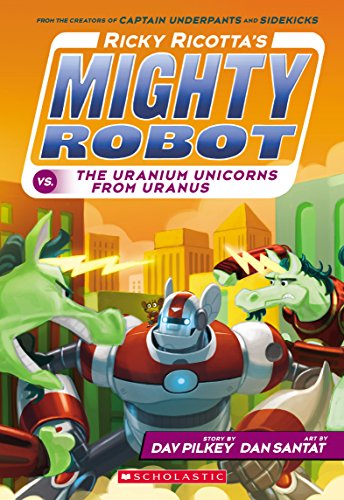 Beispielbild fr Ricky Ricotta's Mighty Robot Vs. The Uranium Unicorns from Uranus (Ricky Ricotta's Mighty Robot #7) zum Verkauf von Blackwell's