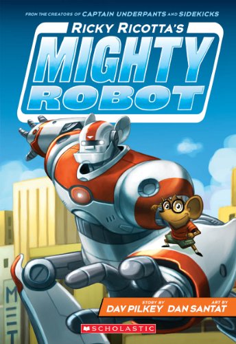 Beispielbild fr Ricky Ricotta's Mighty Robot (Ricky Ricotta's Mighty Robot #1) (Library Edition) zum Verkauf von Better World Books: West