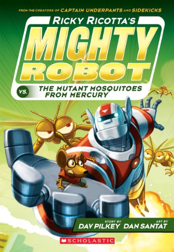 Imagen de archivo de Ricky Ricotta's Mighty Robot vs. the Mutant Mosquitoes from Mercury (Ricky Ricotta's Mighty Robot #2) (Library Edition) a la venta por Better World Books