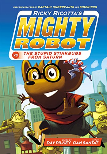 9780545631211: Ricky Ricotta's Mighty Robot vs. the Stupid Stinkbugs from Saturn (Ricky Ricotta's Mighty Robot #6), Volume 6 (Ricky Ricotta, 6)