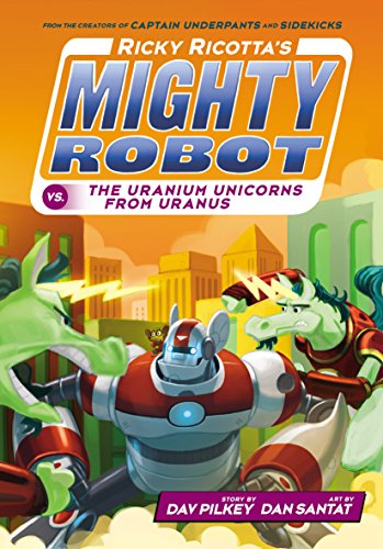 Beispielbild fr Ricky Ricotta's Mighty Robot Vs. The Uranium Unicorns from Uranus zum Verkauf von Blackwell's