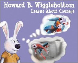 Stock image for Howard B. Wigglebottom Learns About Courage for sale by ThriftBooks-Atlanta