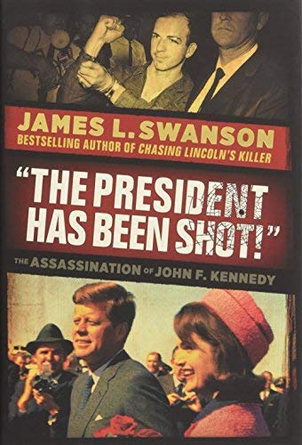 Beispielbild fr The President Has Been Shot!: The Assassination of John F. Kennedy zum Verkauf von Wonder Book