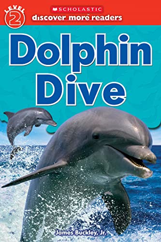9780545636322: Scholastic Discover More Reader Level 2: Dolphin Dive