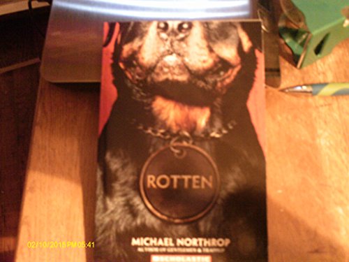 Stock image for Rotten By Michael Northrup [Paperback] for sale by SecondSale