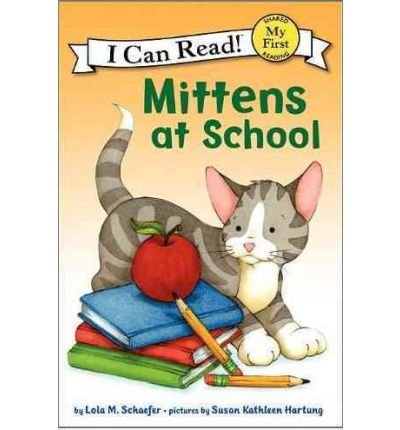 Beispielbild fr Mittens-My First I Can Read!T: Mittens at School zum Verkauf von SecondSale