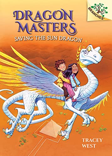 Stock image for Saving the Sun Dragon: A Branches Book (Dragon Masters #2) for sale by SecondSale