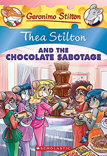 Stock image for Thea Stilton and the Chocolate Sabotage (Geronimo Stilton: Thea Stilton) for sale by Goldstone Books