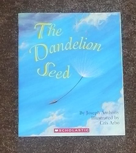9780545648738: The Dandelion Seed